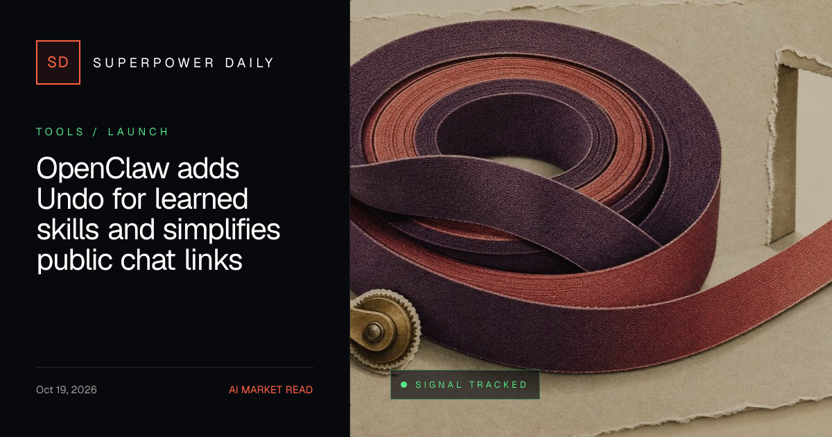 OpenClaw adds Undo for learned skills and simplifies public chat links