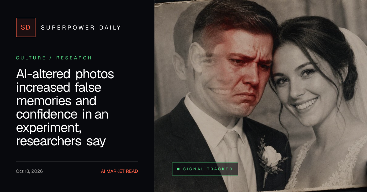 AI-altered photos increased false memories and confidence in an experiment, researchers say
