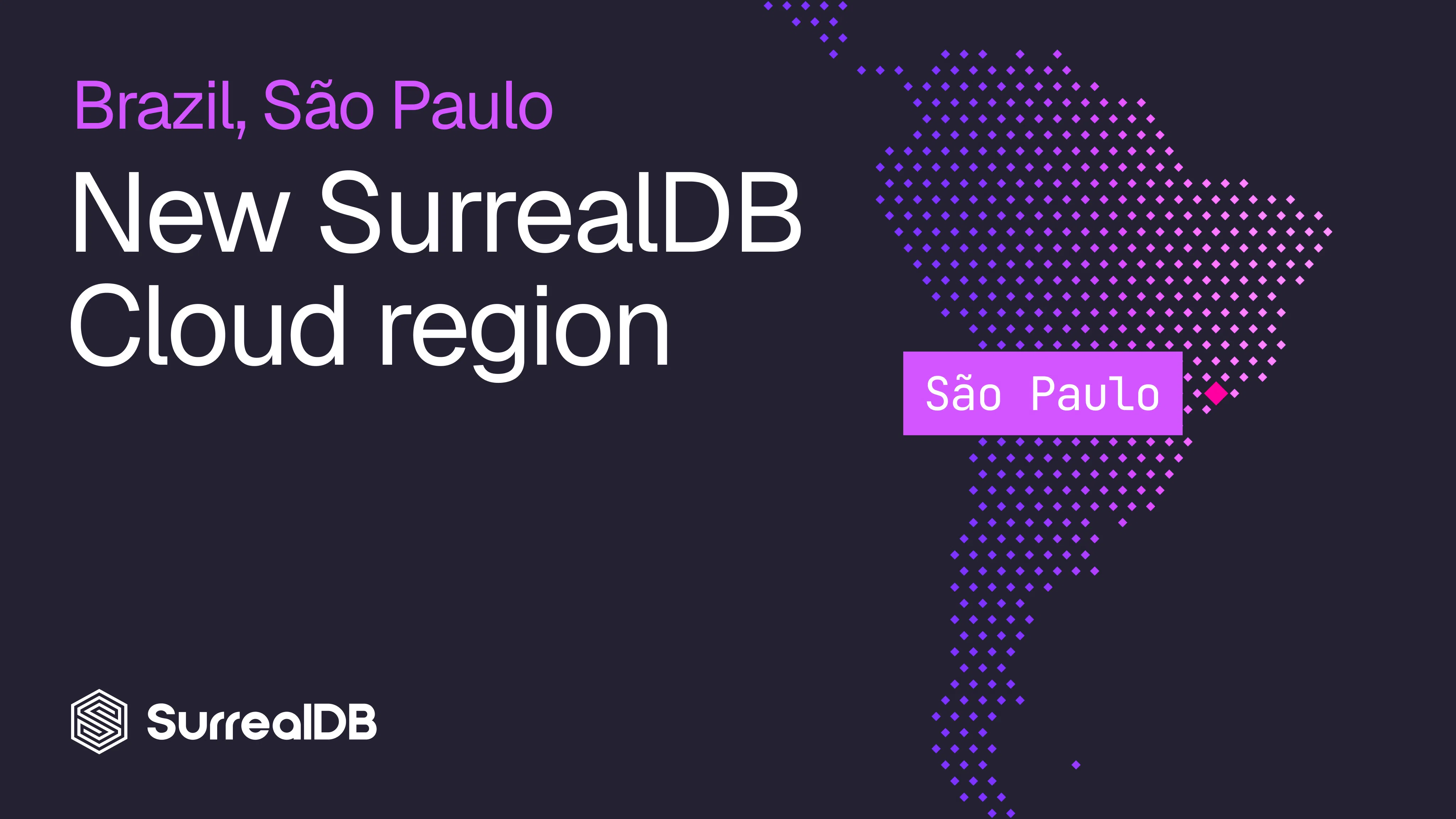 SurrealDB Cloud is now available in São Paulo, Brazil