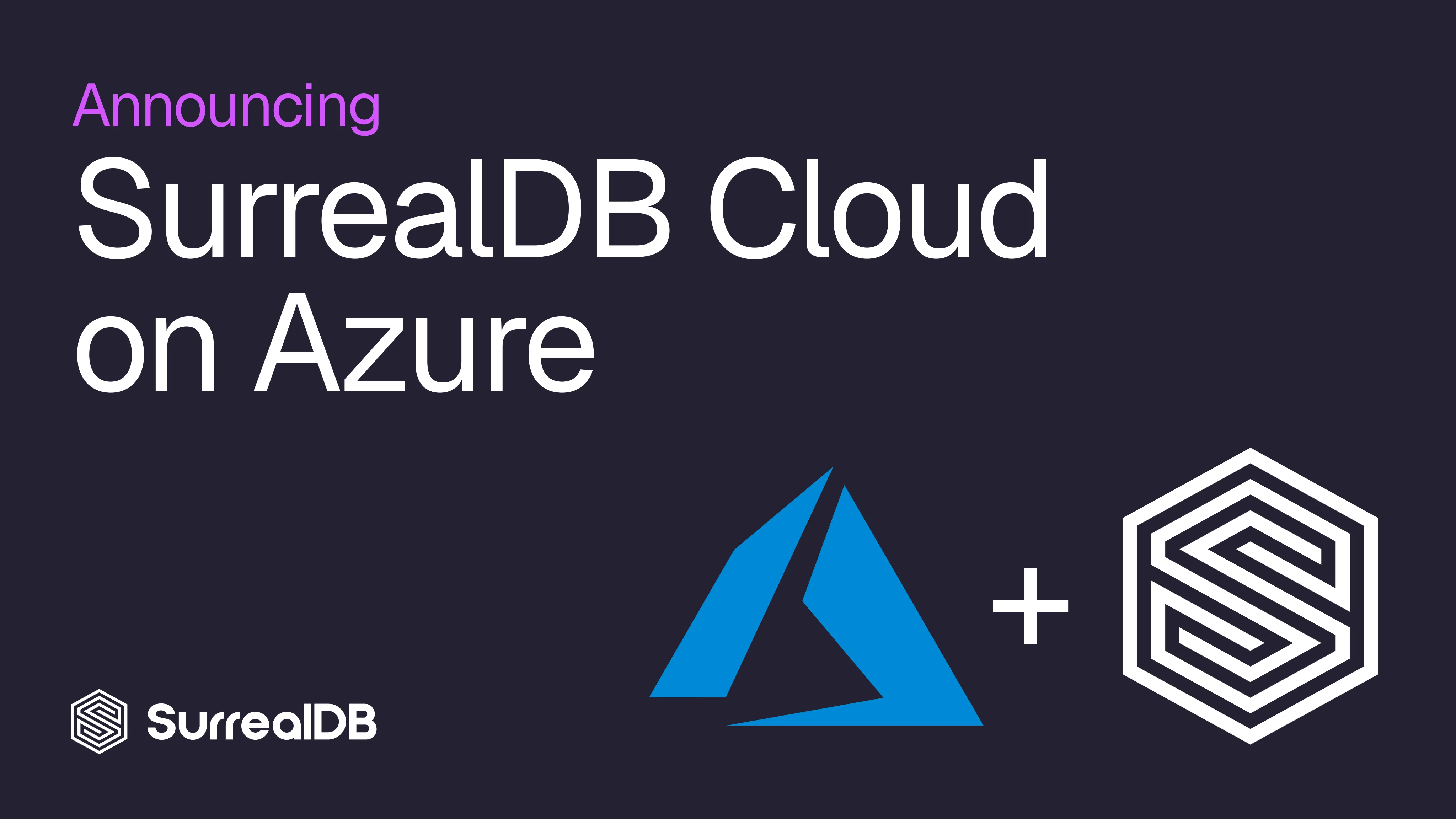 SurrealDB Cloud is now available on Microsoft Azure