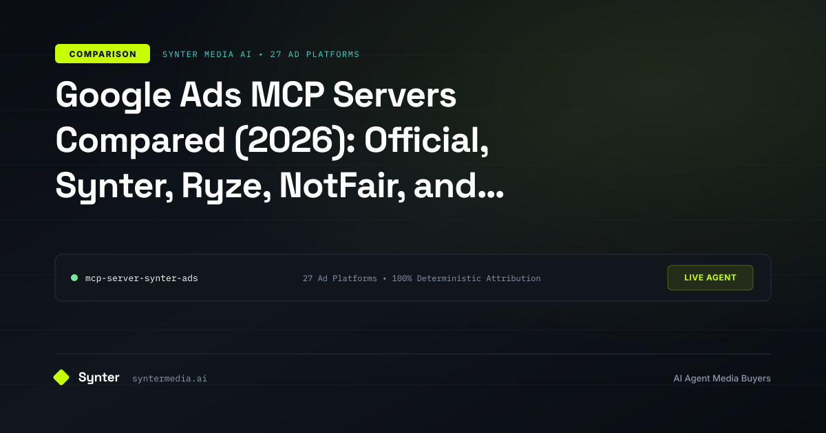 Google Ads MCP Servers Compared (2026): Official, Synter, NotFair, and Open Source