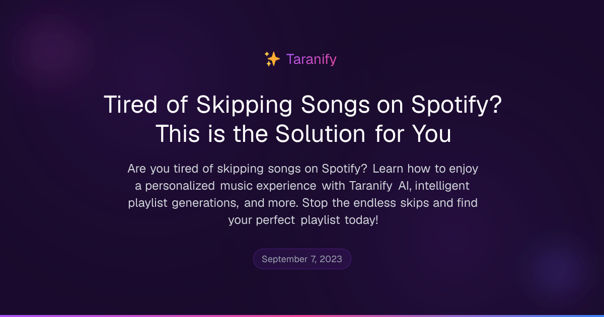 Tired of Skipping Songs on Spotify? This is the Solution for You