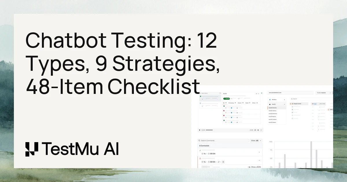 Chatbot Testing: 12 Types, 9 Strategies, 48-Item Checklist