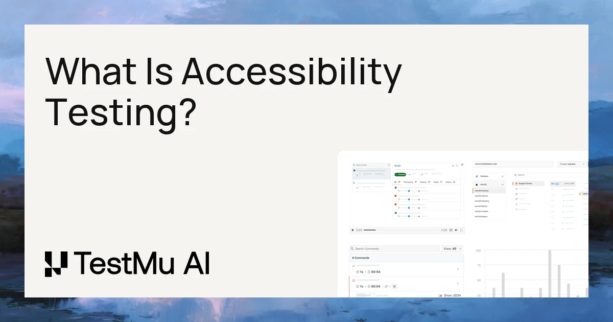 What Is Accessibility Testing? Types, Examples & Tools