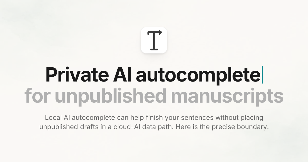 Private AI autocomplete for unpublished manuscripts