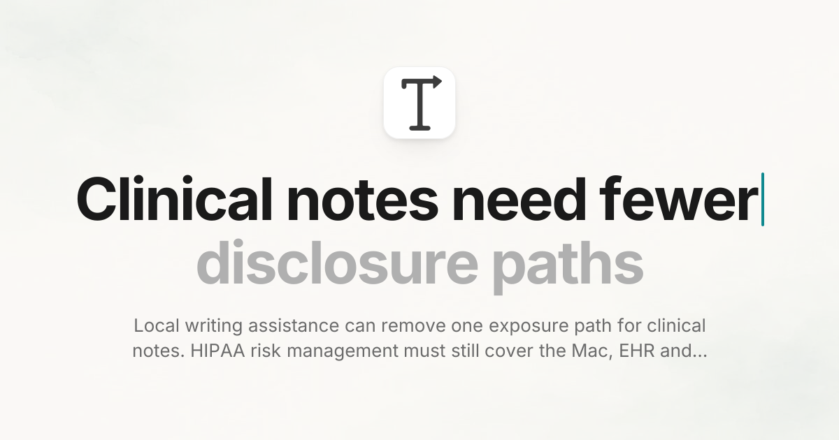 Clinical notes need fewer disclosure paths