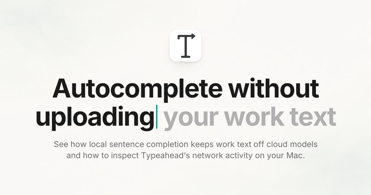 Autocomplete without uploading your work text