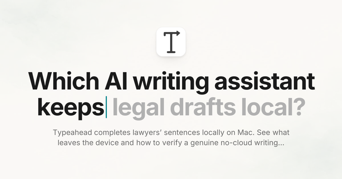 Which AI writing assistant keeps legal drafts local?