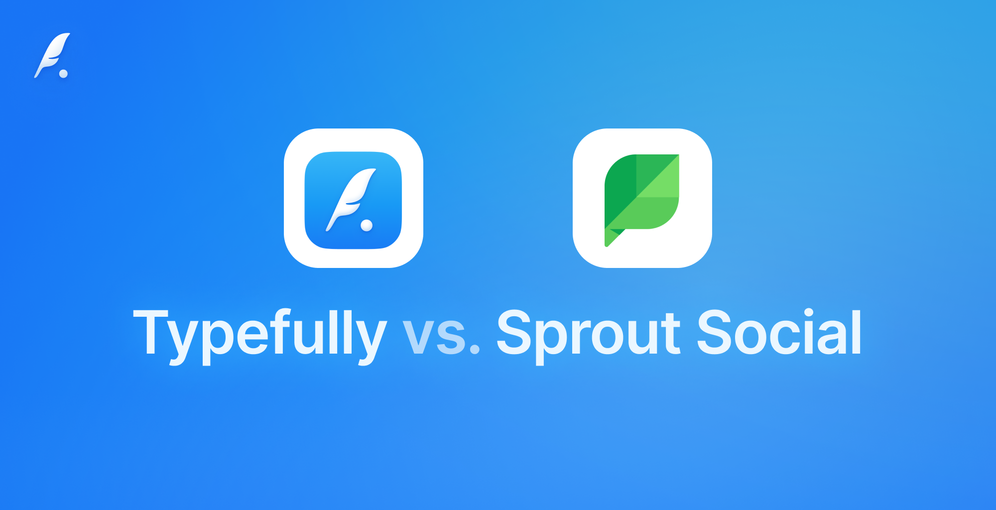 Typefully vs Sprout Social: Sprout Social Alternative and Review