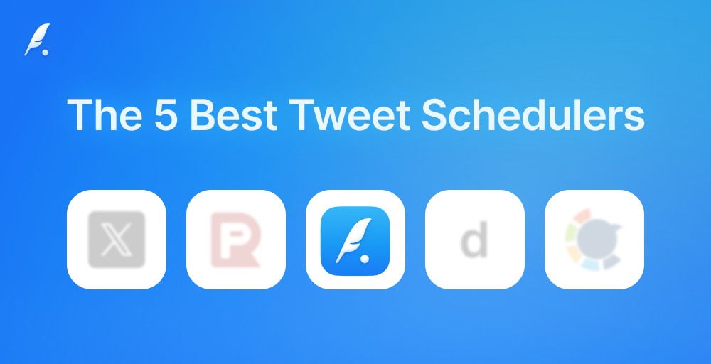 The 5 Best Tweet Schedulers: Free & Paid Tools
