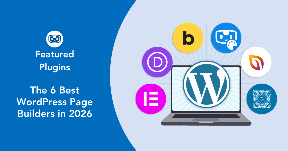 The 6 Best WordPress Page Builders in 2026 (Compared Honestly)