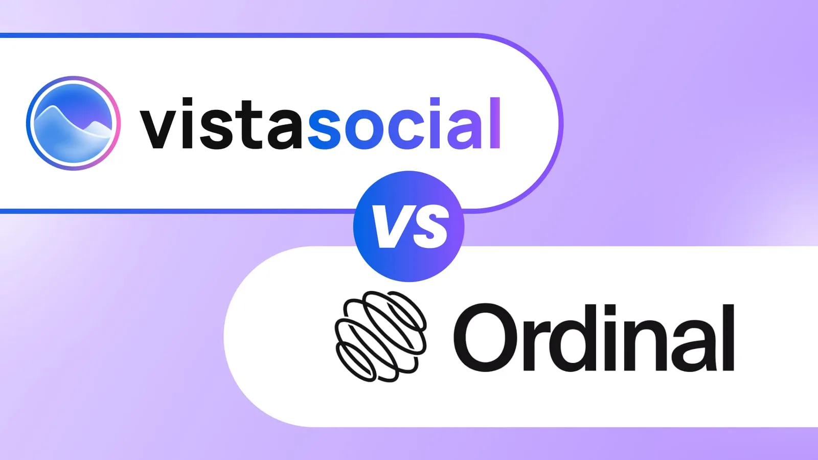Vista Social vs Ordinal: Which Social Media Tool Fits Your Team in 2026?