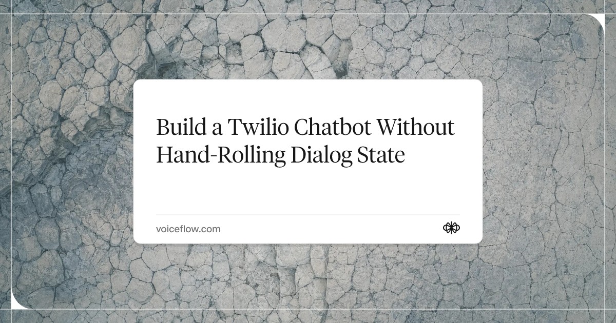 Build a Twilio Chatbot Without Hand-Rolling Dialog State