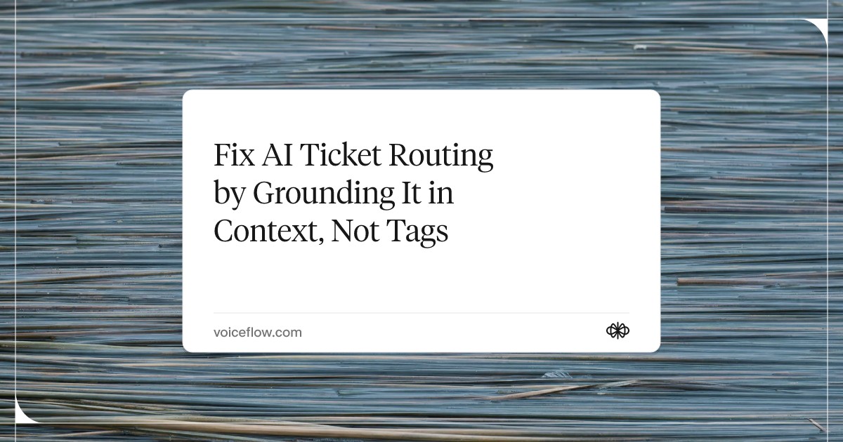 Fix AI Ticket Routing by Grounding It in Context, Not Tags