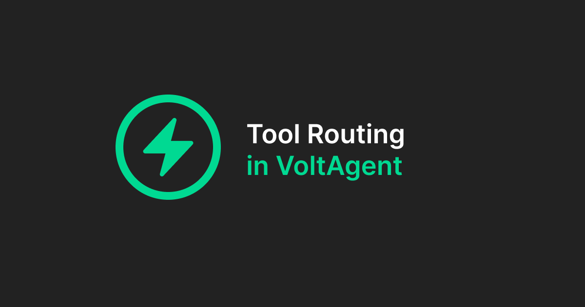 Tool Routing in VoltAgent - Scaling Tool Use Without Stuffing Your Prompt