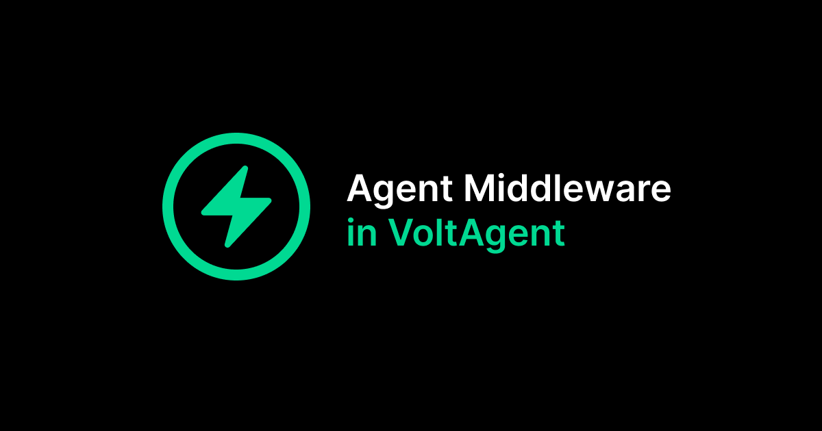 Agent Middleware in VoltAgent - Intercept and Control Agent I/O