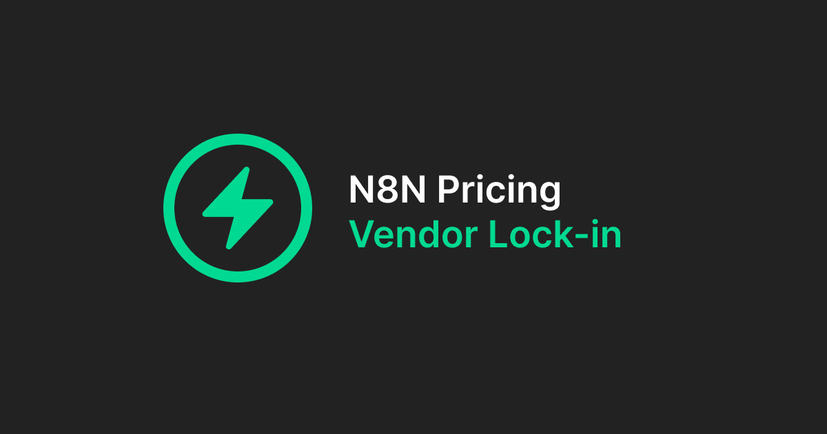 n8n's New Pricing Model and the Vendor Lock-in Problem