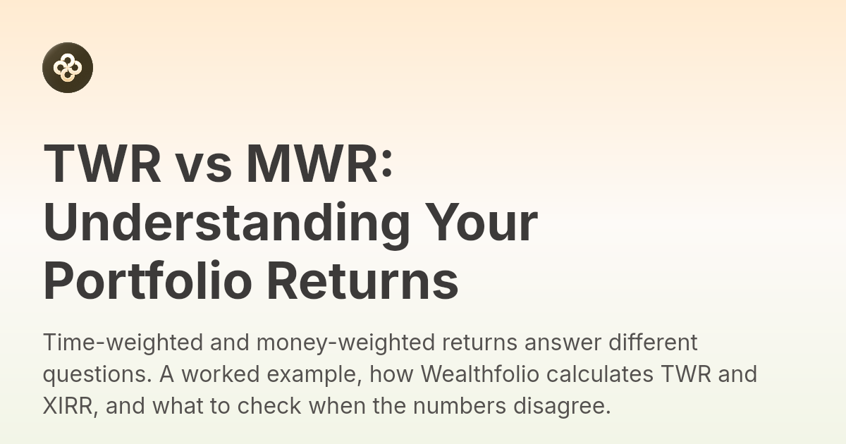 TWR vs MWR: Understanding Your Portfolio Returns