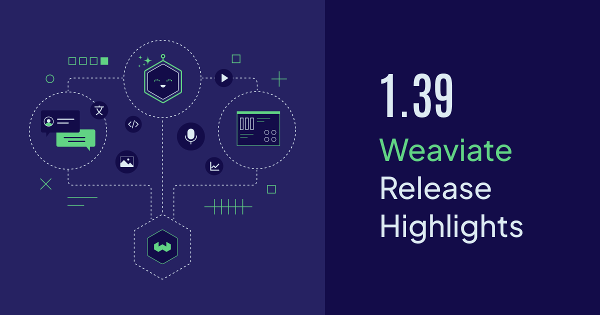 Weaviate 1.39 Release