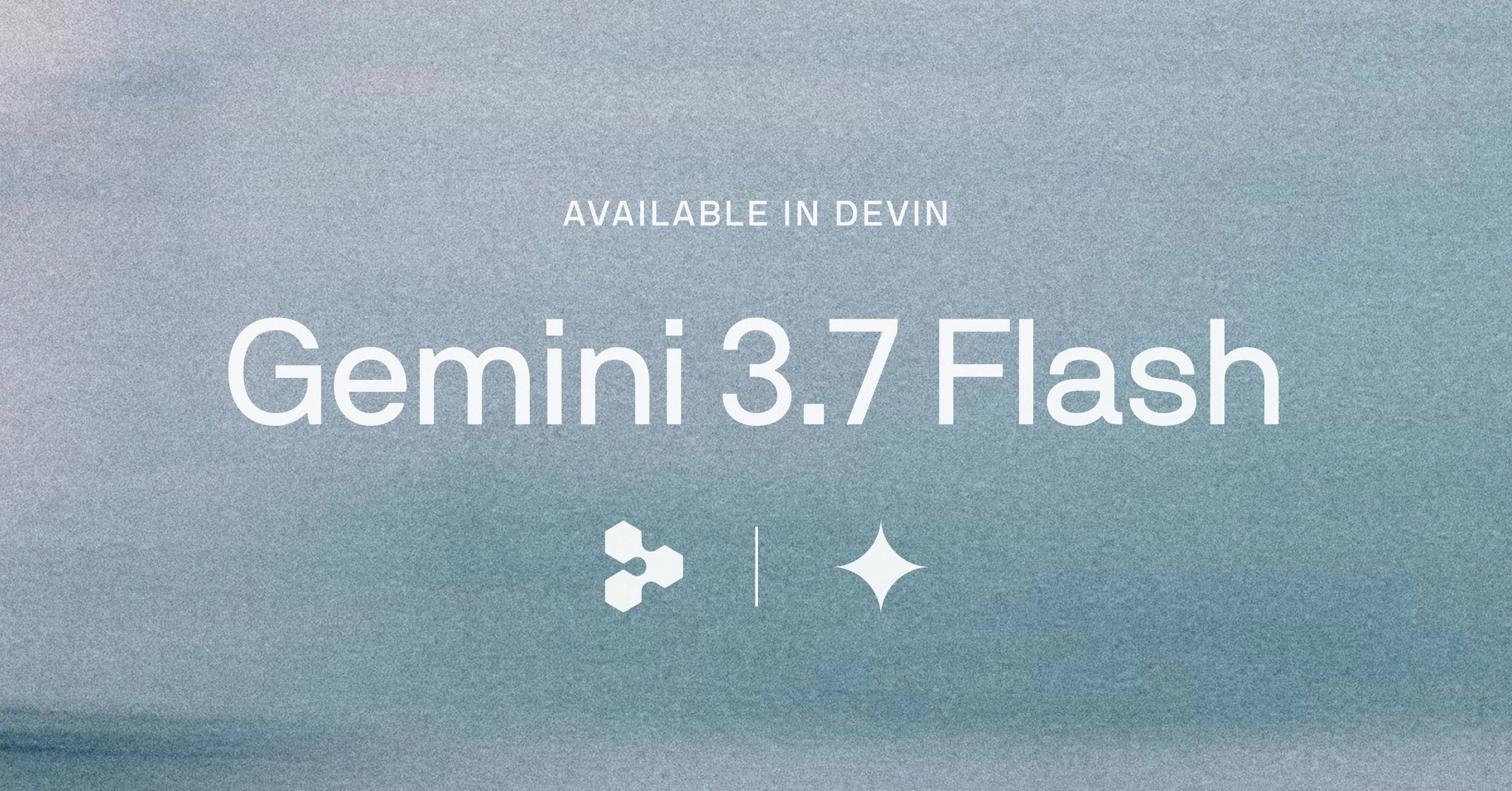 Gemini 3.7 Flash is now available in Devin