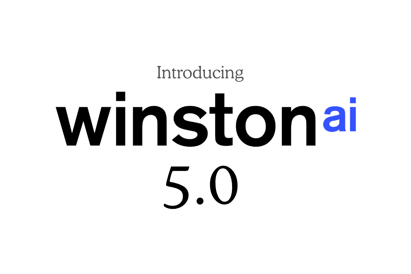 Introducing Winston 5.0: A Breakthrough in AI Detection Accuracy