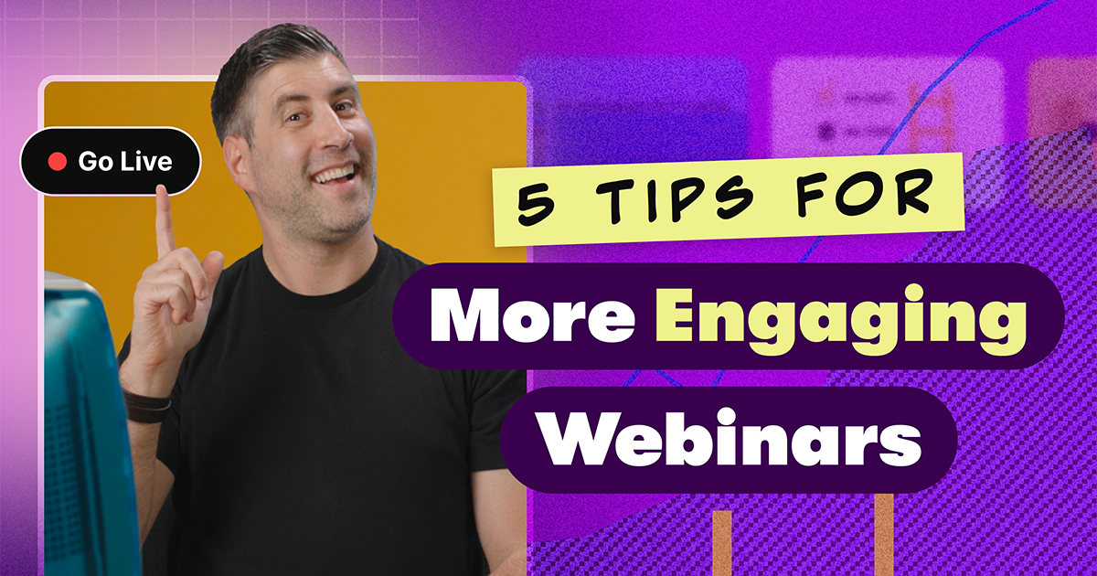How to Run More Engaging Webinars: 5 Expert Tips