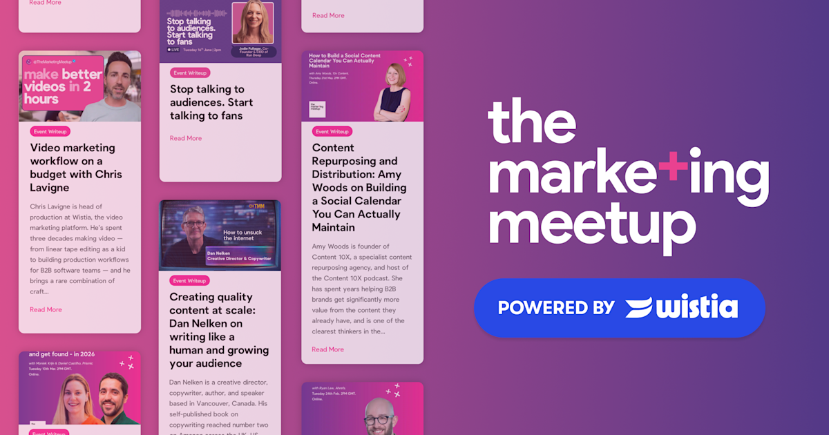 How Wistia Helps the Marketing Meetup’s Small Team Run and Repurpose Webinars for a Global Community
