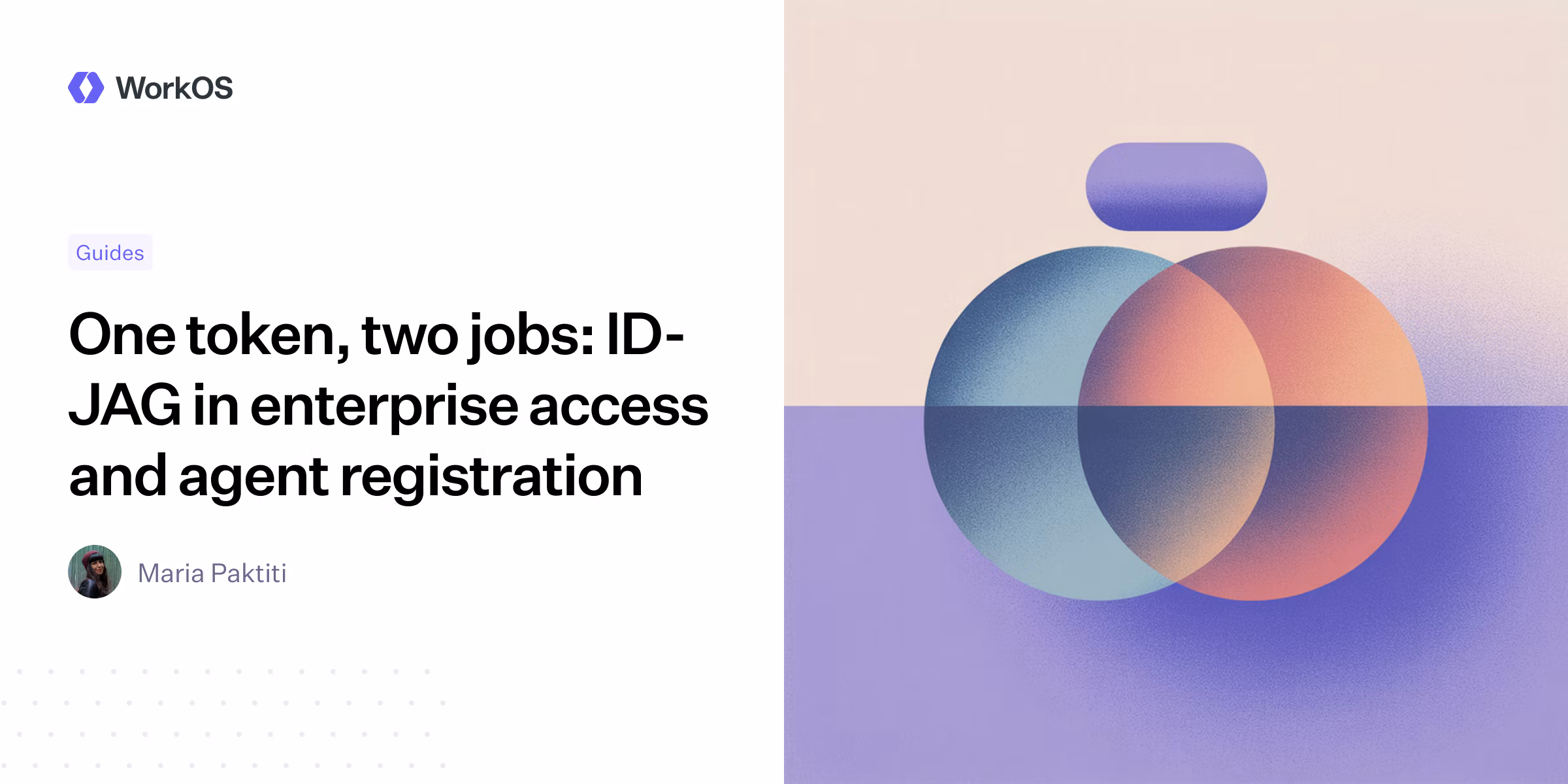 One token, two jobs: ID-JAG in enterprise access and agent registration