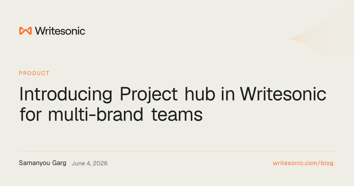 Introducing Project hub in Writesonic for multi-brand teams