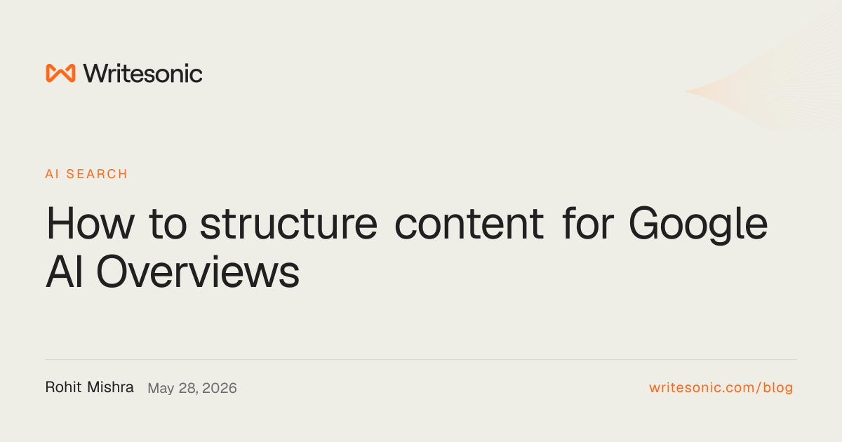 How to structure content for Google AI Overviews