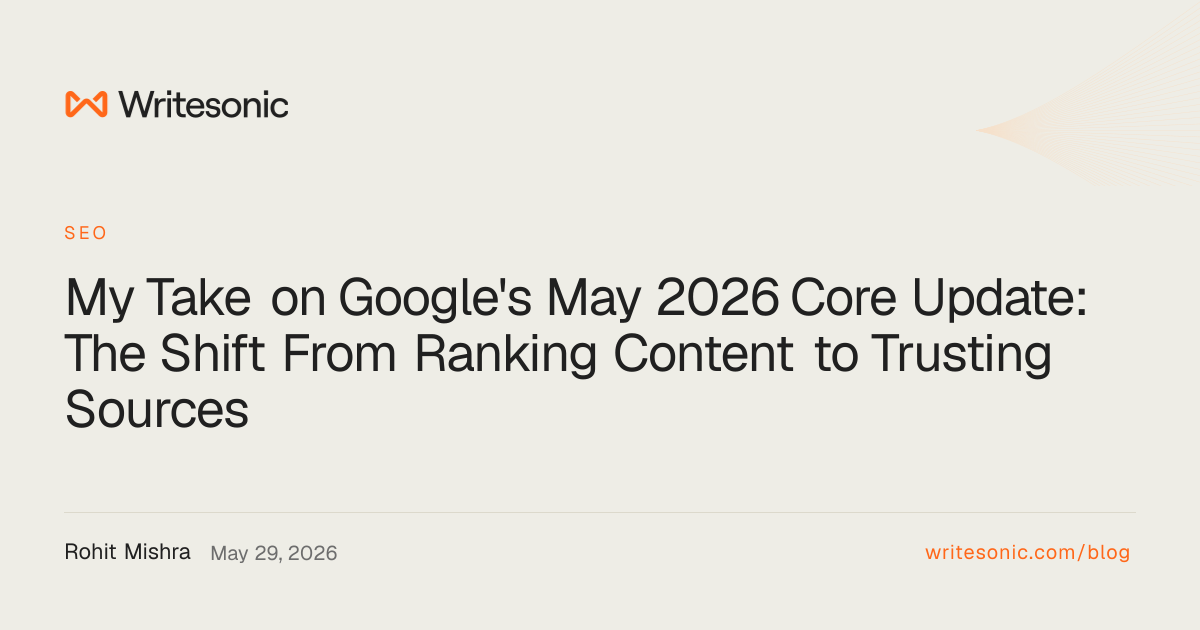 My Take on Google's May 2026 Core Update: The Shift From Ranking Content to Trusting Sources