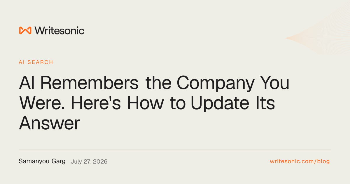 AI Remembers the Company You Were. Here's How to Update Its Answer