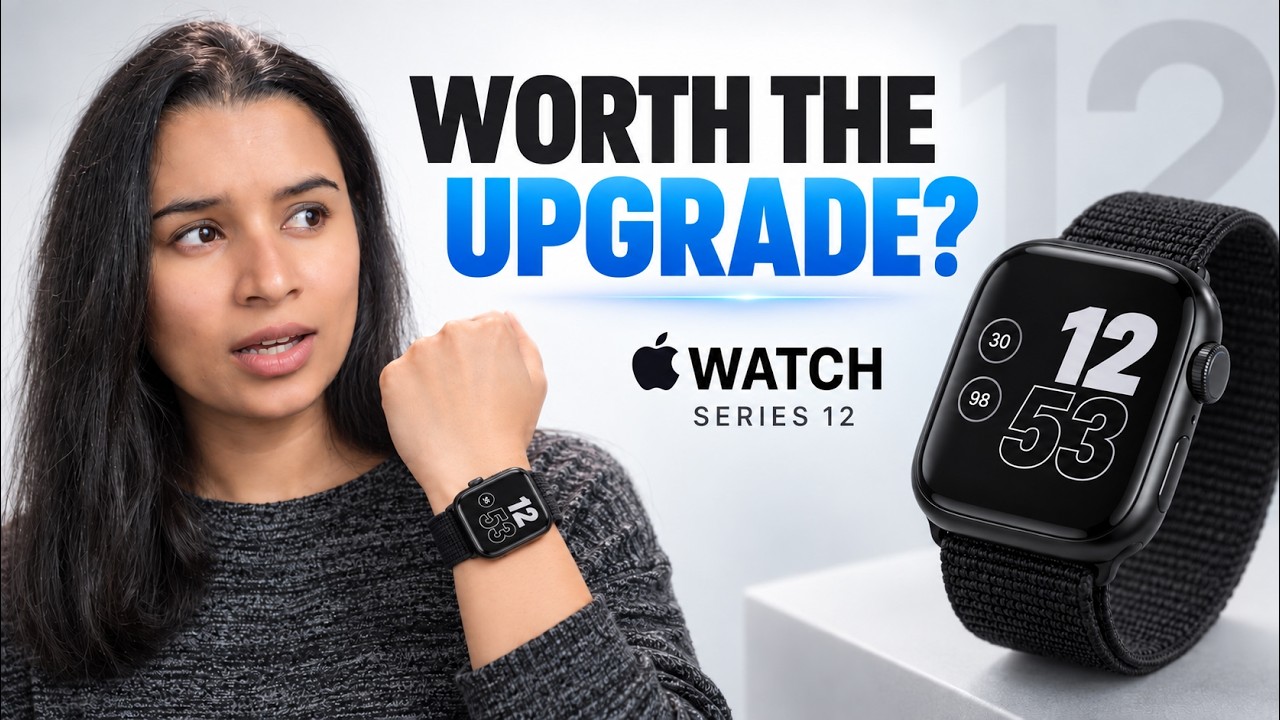 Apple Watch Series 12 — Must Upgrade (For Some)!