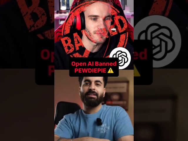Open ai Banned Pewdiepie π