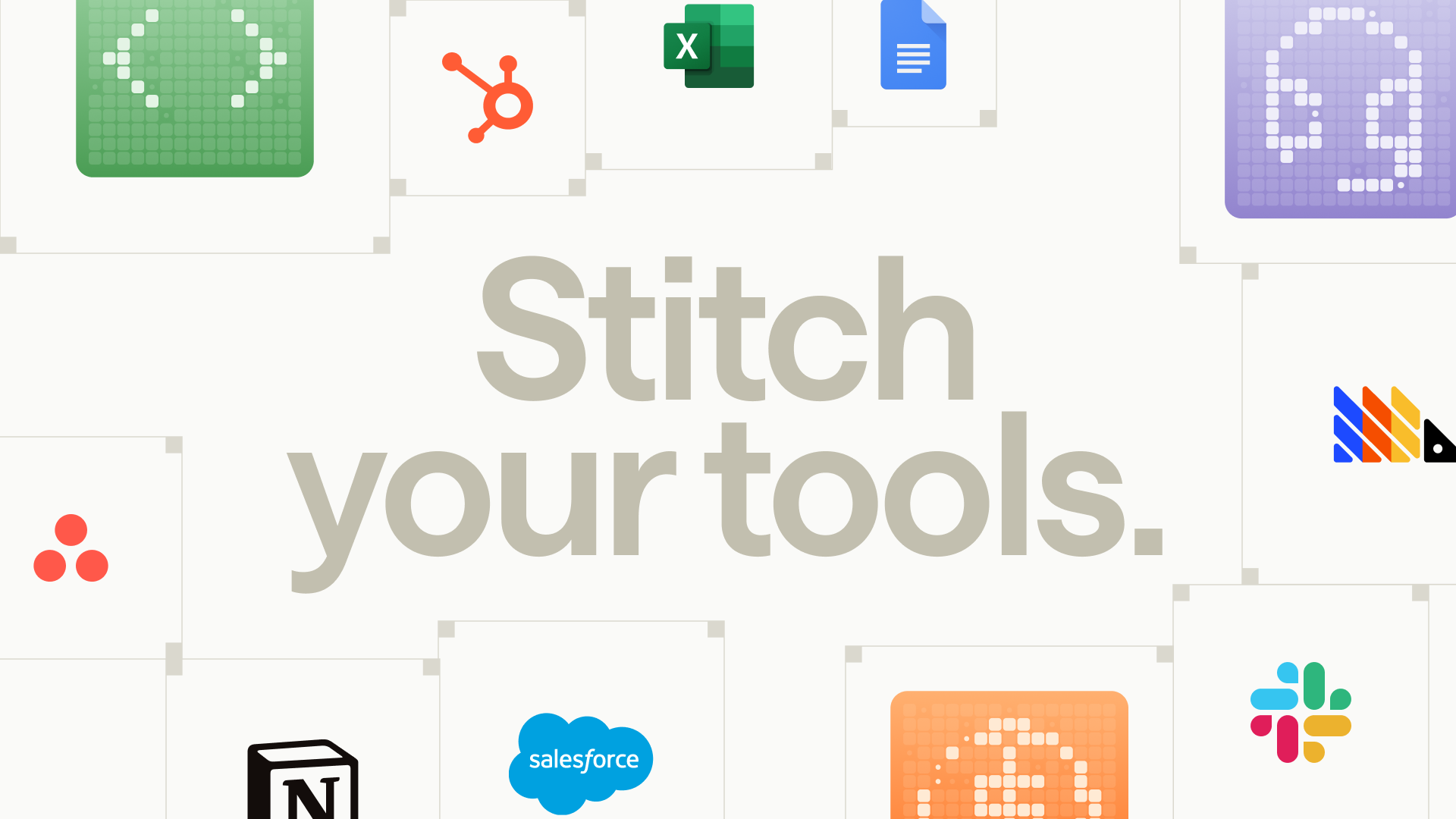 Stop Ripping Out Your Tools. Start Stitching Them Together.