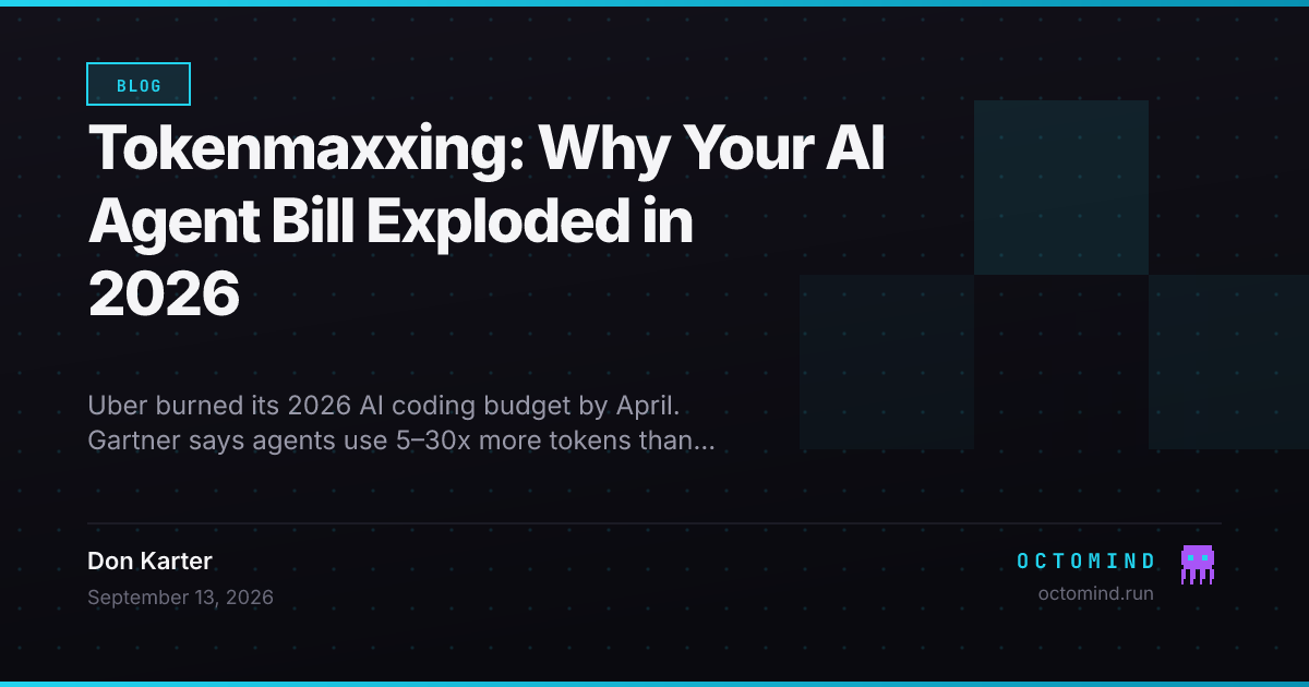 Tokenmaxxing: Why Your AI Agent Bill Exploded in 2026