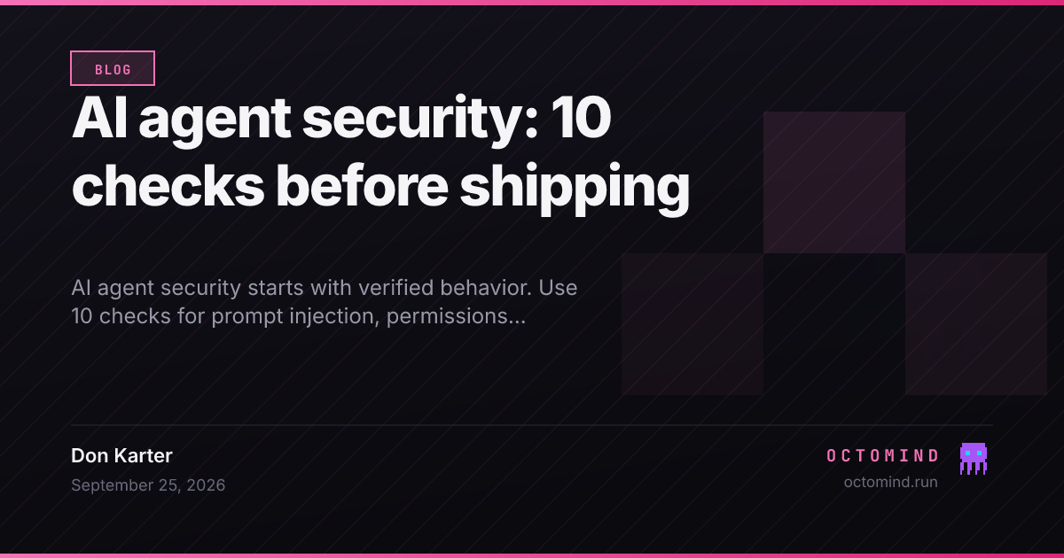 AI agent security: 10 checks before shipping