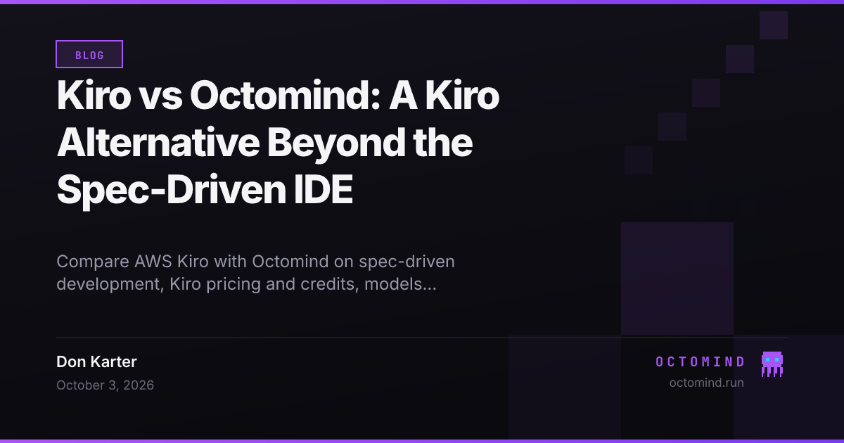 Kiro vs Octomind: A Kiro Alternative Beyond the Spec-Driven IDE