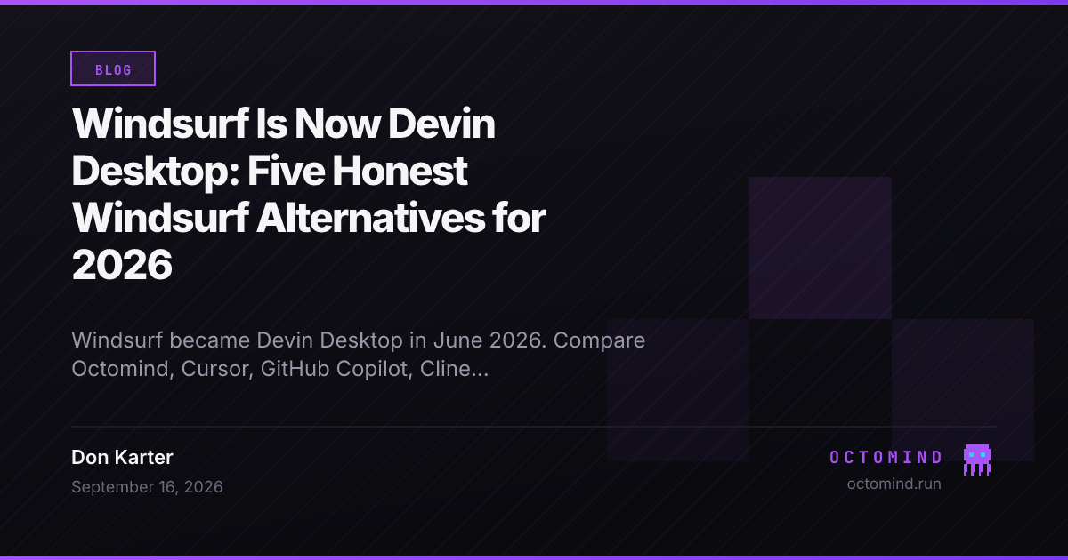 Windsurf Is Now Devin Desktop: Five Honest Windsurf Alternatives for 2026