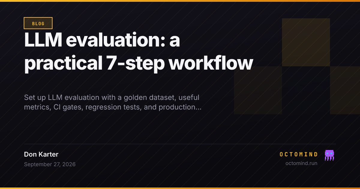 LLM evaluation: a practical 7-step workflow